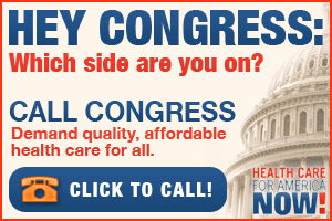 Click to call your member of Congress and demand quality, affordable health care!